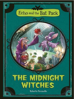 The Midnight Witches (Echo and the Bat Pack) - ebook